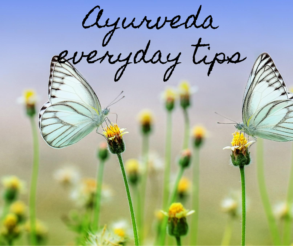Ayurveda every day tips